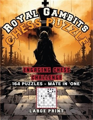 Royal Gambits Chess Puzzle: Engaging Chess Challenges (Paperback or Softback)