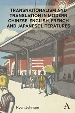 Transnationalism and Translation in Modern Chinese, English, French and Japan...