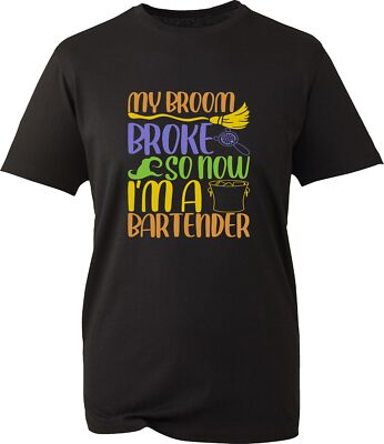 My broom broke so now I am a Bar tender Halloween t shirt, Unisex t shirt,