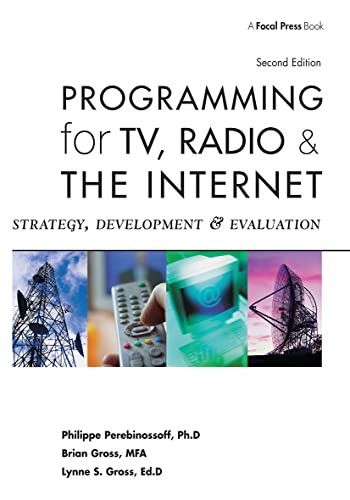 Programming for TV, Radio & The Internet: Strategy, Development & Evaluation: S