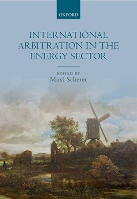 International Arbitration in the Energy Sector - 9780198805786