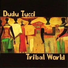 Dudu Tucci Tribal World (CD) Album (UK IMPORT)