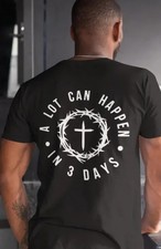 A Lot Can Happen In 3 Days Christian Easter Jesus Faith T-Shirt