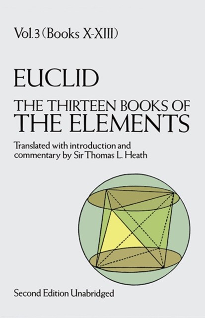 EUCLID. The Thirteen Books of The Elements: Volume 3: Books 10 to 13. Euclid** - Image 4