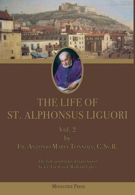 Antonio Maria Tannoja The Life of St. Alphonsus Liguori (Gebundene Ausgabe)