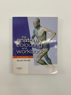 The Anatomy Colouring and Workbook, 2e,Stuart B. Porter