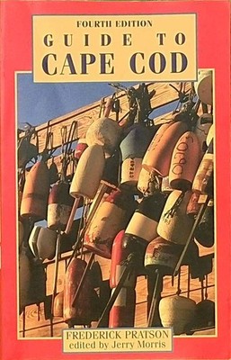 Guide to Cape Cod Pratson, Frederick Globe Pequot Press 1998 - Ei