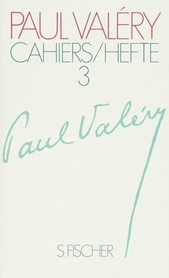 Cahiers/Hefte 3. Valery, Paul: