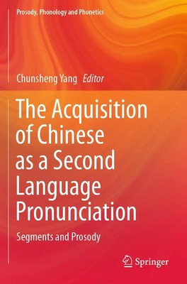 Chunsheng Yang | The Acquisition of Chinese as a Second Language Pronunciation