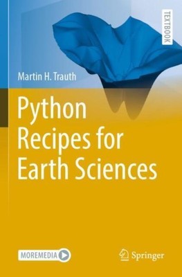 Python Recipes for Earth Sciences by Martin H. Trauth 97830310772