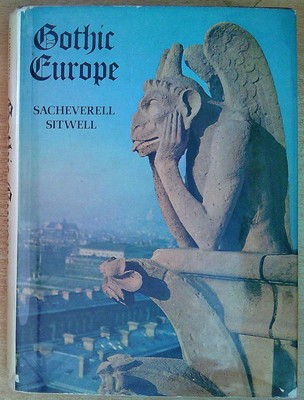 Sitwell, Sacheverell GOTHIC EUROPE 1969 Hardback Book