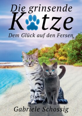 Die Grinsende Katze: Dem Gl?Ck Auf Den Fersen
