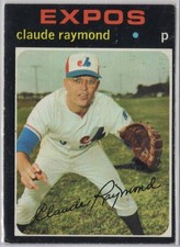 1971 TOPPS #536 CLAUDE RAYMOND - MONTREAL EXPOS