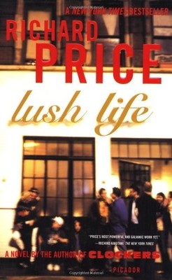 Lush Life: A Novel by Price, Richard