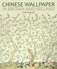 Chinese Wallpaper in Britain and Ireland National Trust Series