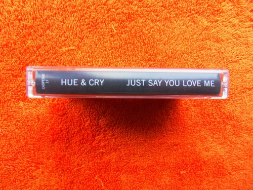 HUE & CRY - JUST SAY YOU LOVE ME - music cassette tape single - Foto 3 di 6
