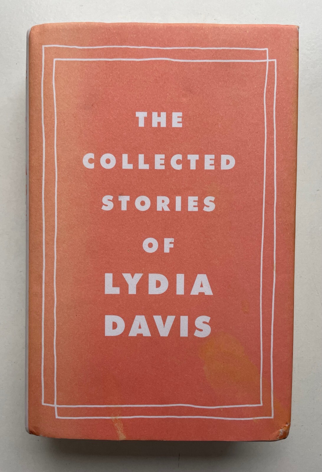 The Collected Stories of Lydia Davis 1st Edition 2010 Hamish Hamilton