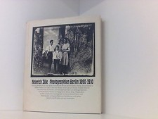 Photographien Berlin 1890 - 1910 Zille Heinrich Ranke Winfried, [Mitarb.].: