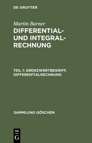 Martin Barner Differential- und Integralrechnung, Teil 1, Grenzwertbe (Hardback)