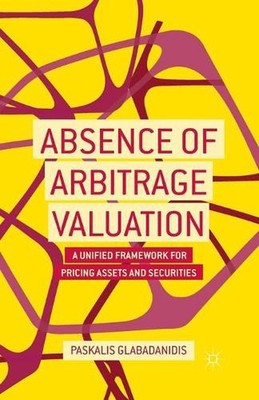 Absence of Arbitrage Valuation: A Unified Framework for Pricing Assets and Secur