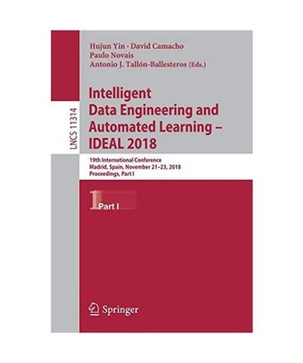 Intelligent Data Engineering and Automated Learning - IDEAL 2018: 19th Internati