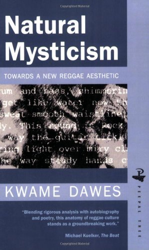 NATURAL MYSTICISM: TOWARDS A NEW REGGAE AESTHETIC By Kwame Dawes **Excellent** - Imagen 1 de 1