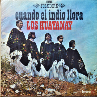 Los Huayanay Cuando El Indio Llora NEAR MINT Famoso Vinyl LP