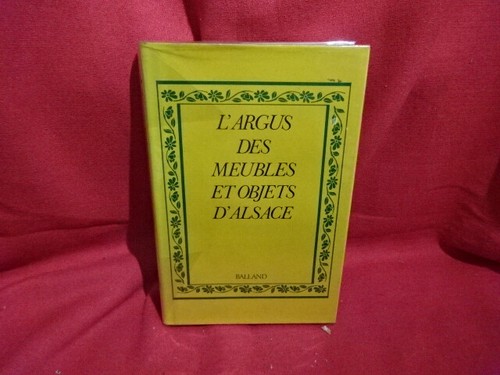 DEFLASSIEUX (Françoise) - L'Argus des meubles et objets d'Alsace. - Picture 1 of 12