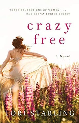 Crazy Free: A Novel, Starling, Tori
