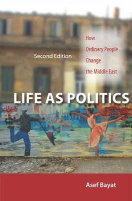 LIFE AS POLITICS by BAYAT, ASEF Paperback Self Help Business