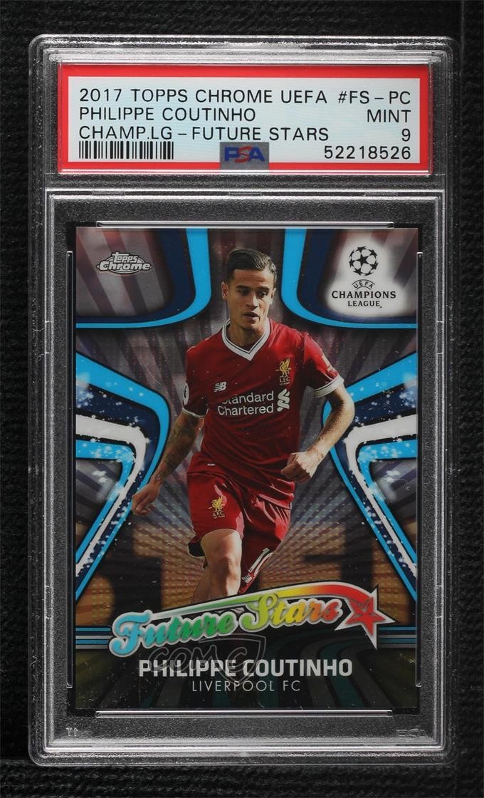 2017-18 Topps Chrome UCL Future Stars Philippe Coutinho #FS-PC PSA 9 MINT 1o2