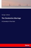 George Colman | The Clandestine Marriage | Taschenbuch | Englisch (2017) | 88 S.