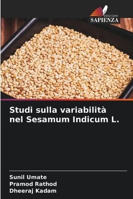 Studi sulla variabilit nel Sesamum Indicum L. by Sunil Umate (Italian) Paperback