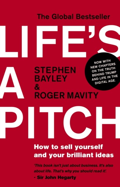 Life's a Pitch: How to Sell Yourself by Stephen BayleyRoger Mavit (PB 2017) - Image 5