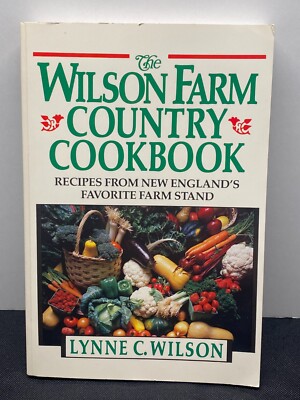 The Wilson Farm Country Cookbook: Recipes from New England's Favorite Farm - 9780201096774| eBay