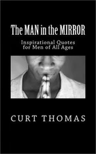 The Man in the Mirror: Inspirational Quotes for Men (Paperback or Softback)