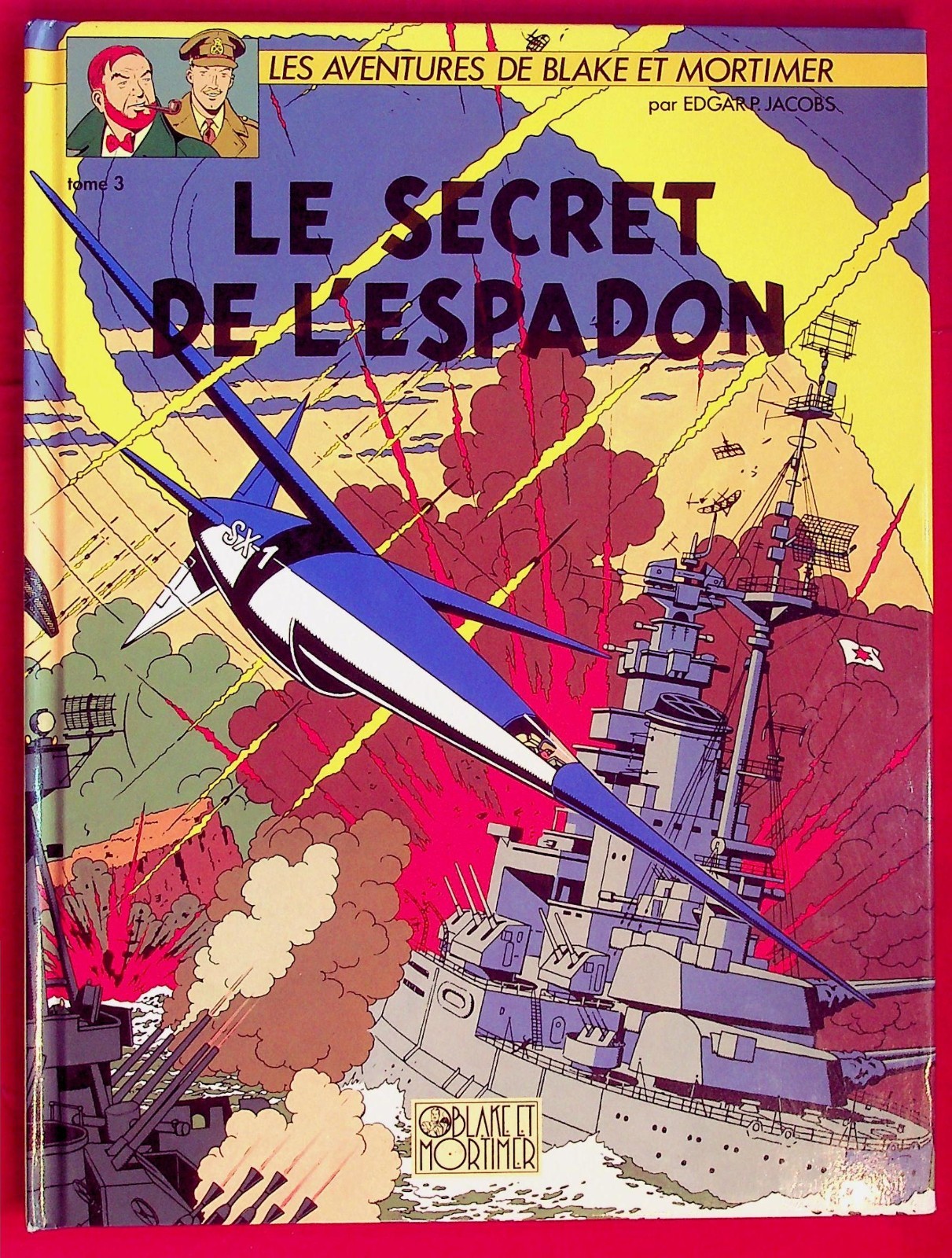 Blake et Mortimer - Le secret de l'espadon T. 3 SX 1 contre-attaque - Rééd. 2001