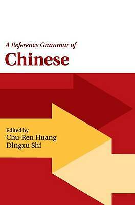 A Reference Grammar Chinese Reference Grammars Dingxu Shi Chu-… 9780521769396 LN