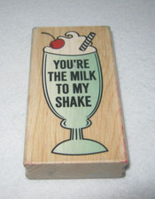 Stampabilities - Rubber Stamp - You're The Milk To My Shake - Large Size