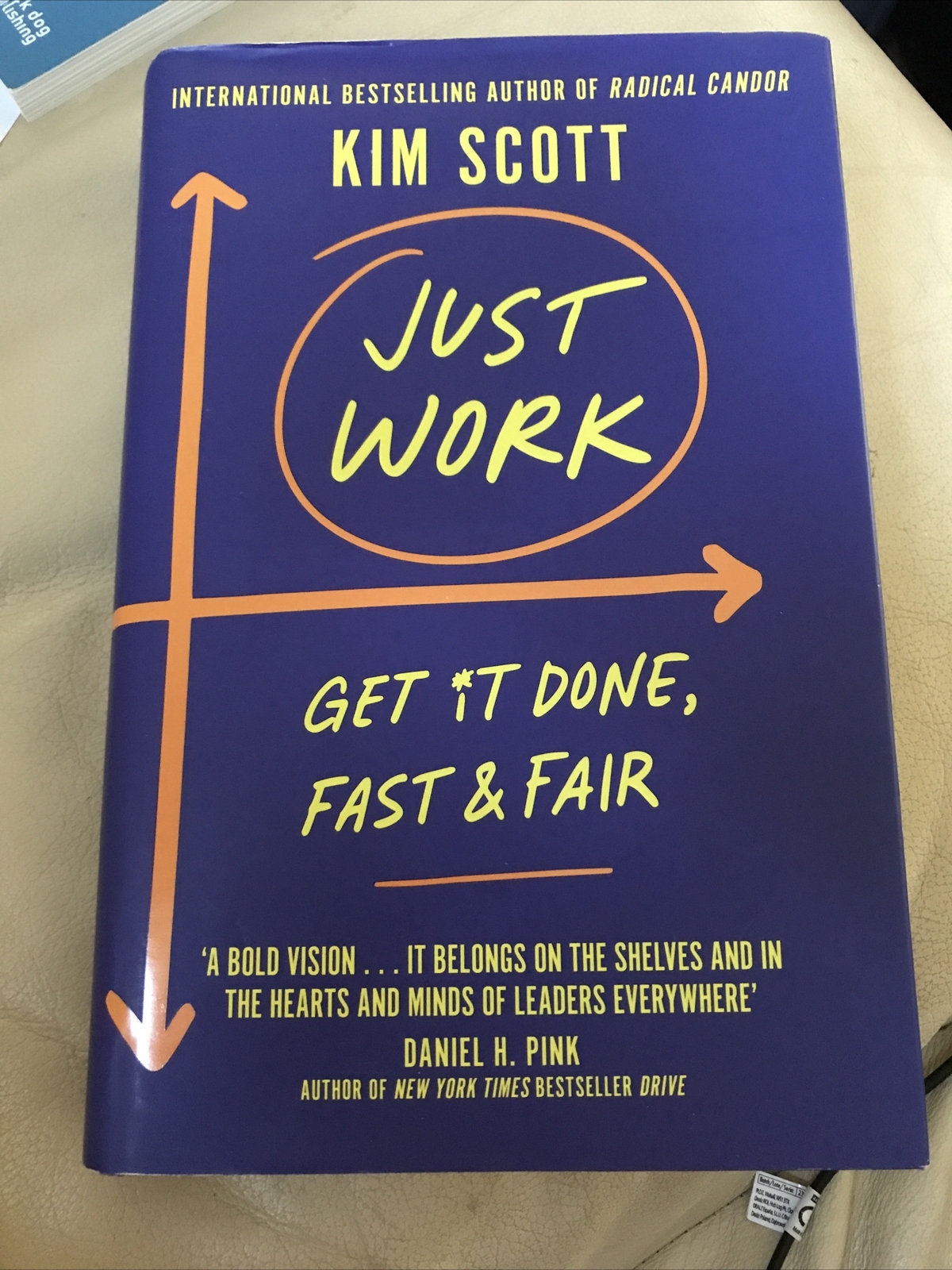 Just Work: How to Confront Bias, Prejudice and Bullying to Build a Culture of...