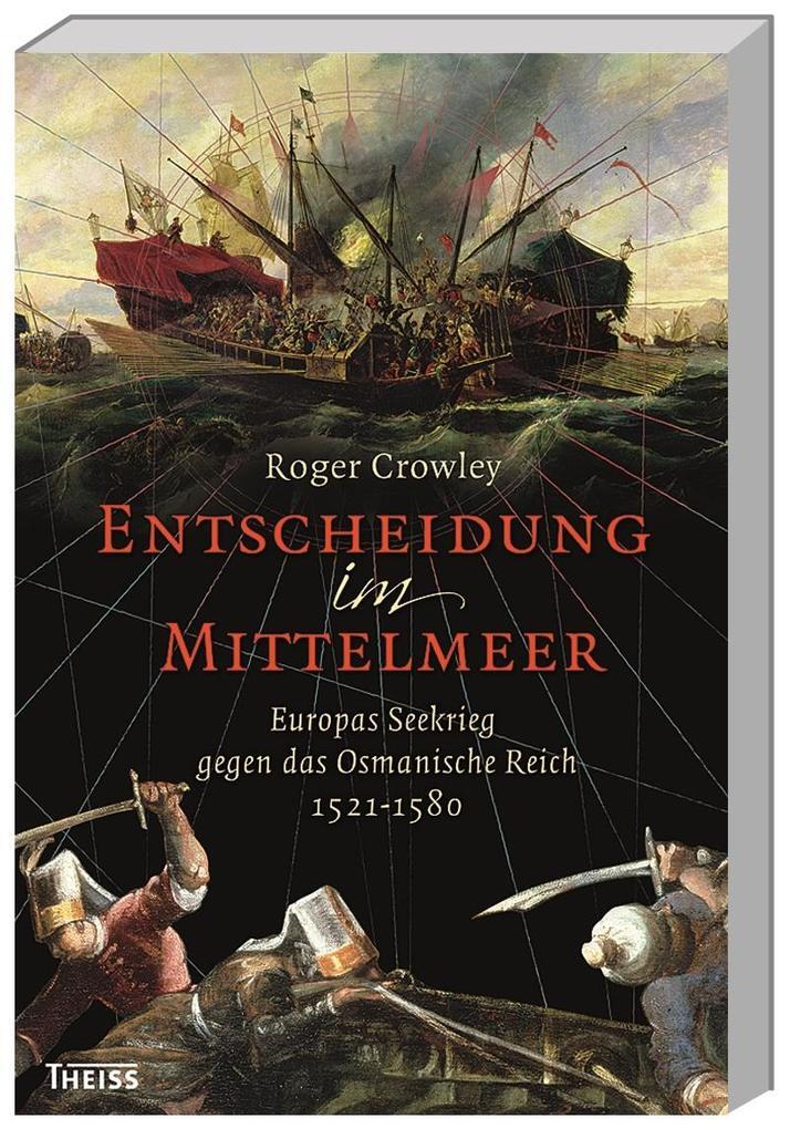 Thumbnail - Entscheidung Mittelmeer | Roger Crowley | 2016 | Deutsch | Empires Of