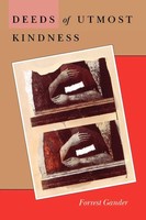 Deeds Of Utmost Kindness | Forrest Gander | Englisch | Taschenbuch | 1994