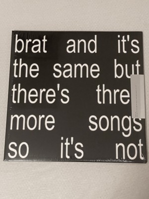 Charli xcx - brat and it s the same but there s three more songs so it s not