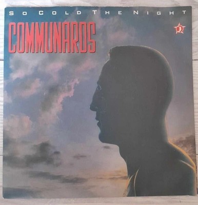 THE COMMUNARDS SO COLD THE NIGHT  7'' SINGLE NEW OLD STOCK
