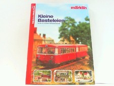 Kleine Basteleien für die H0-Märklin-Modelleisenbahn. (Reihe: Märklin-Bib 259557