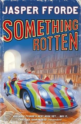 Something Rotten: Thursday Next Book 4 by Fforde, Jasper Paperback Book The Fast