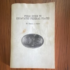 Field Guide to Excavated Federal Plates Paperback by Daniel J. Peters 1978