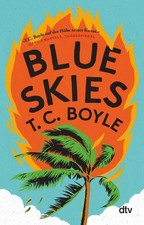 Blue Skies | T. C. Boyle, Tom Coraghessan Boyle | deutsch | Blue Skies