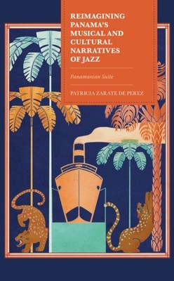 Zarate de Perez - Reimagining Panama's Musical and Cultural Narratives - X555z