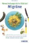 Abwechslungsreiche Diät bei Migräne von Braun, Stefanie,... | Buch | Zustand gut - Bild 1 von 2